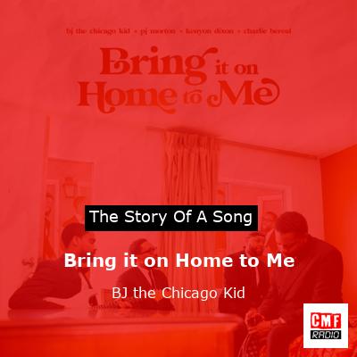 Bring it on Home to Me – BJ the Chicago Kid