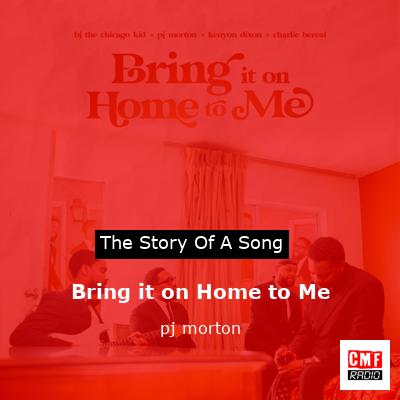 Bring it on Home to Me – pj morton