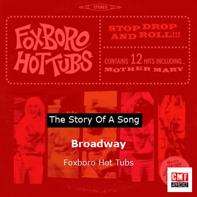 Broadway – Foxboro Hot Tubs