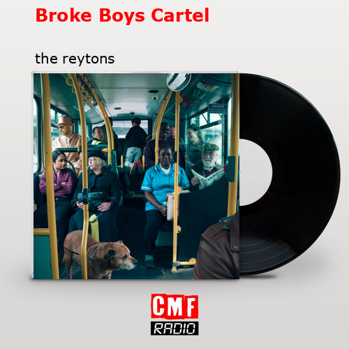 Broke Boys Cartel – the reytons