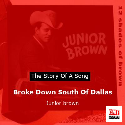Broke Down South Of Dallas – Junior brown