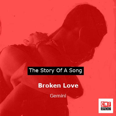 Broken Love – Gemini