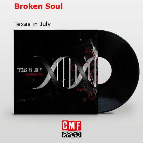 Broken Soul – Texas in July