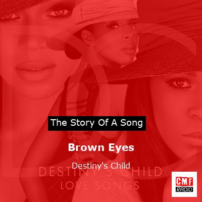 Brown Eyes – Destiny’s Child