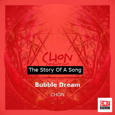 Bubble Dream – CHON