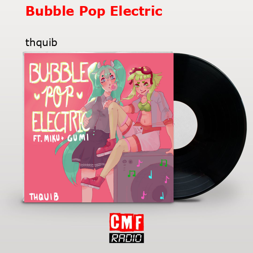 indgang Blænding Shipley The story and meaning of the song 'Bubble Pop Electric - thquib '