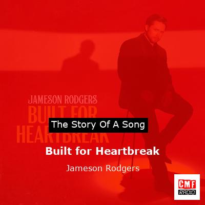 Built for Heartbreak – Jameson Rodgers