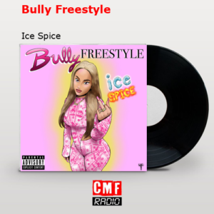 final cover Bully Freestyle Ice Spice