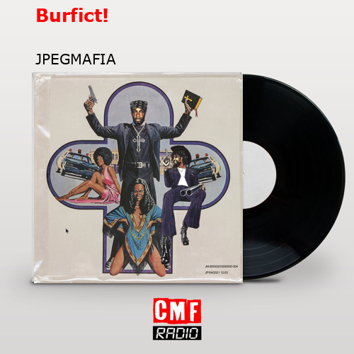 Burfict! – JPEGMAFIA