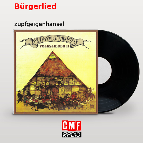 Bürgerlied – zupfgeigenhansel
