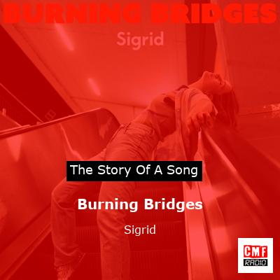 Burning Bridges – Sigrid