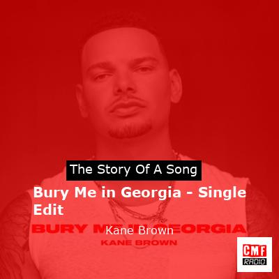 Bury Me in Georgia – Single Edit – Kane Brown