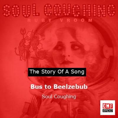 Bus to Beelzebub – Soul Coughing