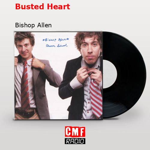 Busted Heart – Bishop Allen