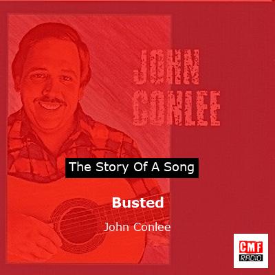 Busted – John Conlee