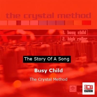 Busy Child – The Crystal Method