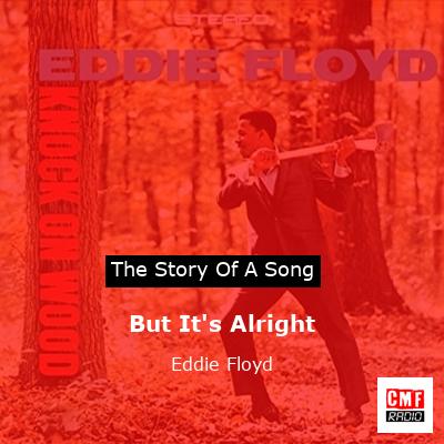 But It’s Alright – Eddie Floyd