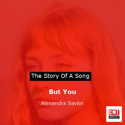 But You – Alexandra Savior