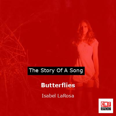 Butterflies – Isabel LaRosa