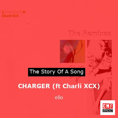 final cover CHARGER ft Charli XCX elio