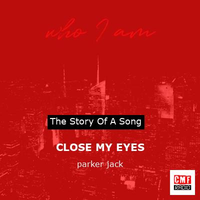 final cover CLOSE MY EYES parker jack