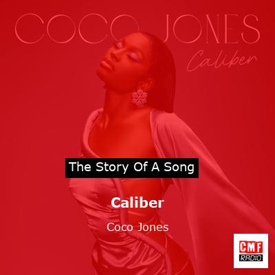 Caliber – Coco Jones