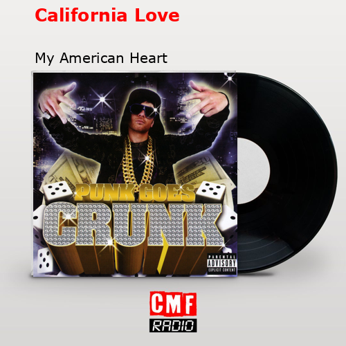 California Love – My American Heart