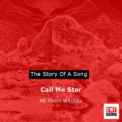 Call Me Star – All Them Witches