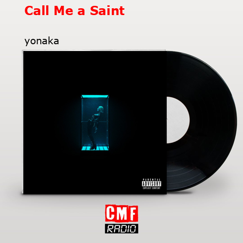 Call Me a Saint – yonaka