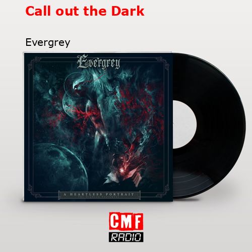 Call out the Dark – Evergrey
