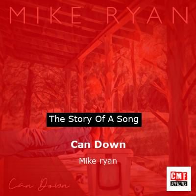 Can Down – Mike ryan