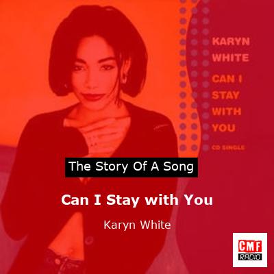 Can I Stay with You – Karyn White