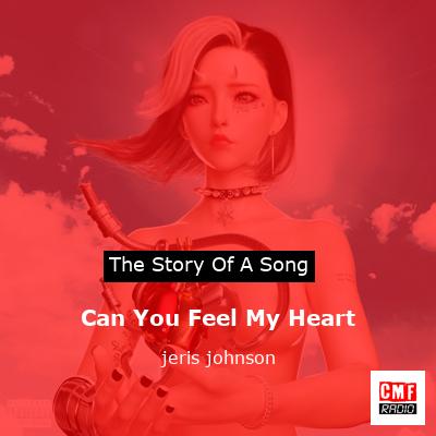 Can You Feel My Heart – jeris johnson