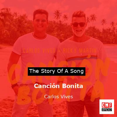Canción Bonita – Carlos Vives