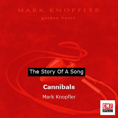 final cover Cannibals Mark Knopfler
