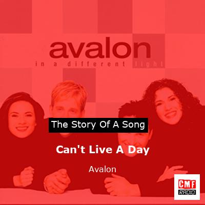 Can’t Live A Day – Avalon