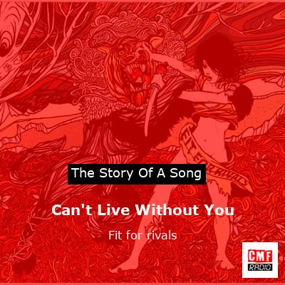 Can’t Live Without You – Fit for rivals