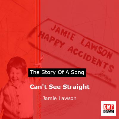 Can’t See Straight – Jamie Lawson