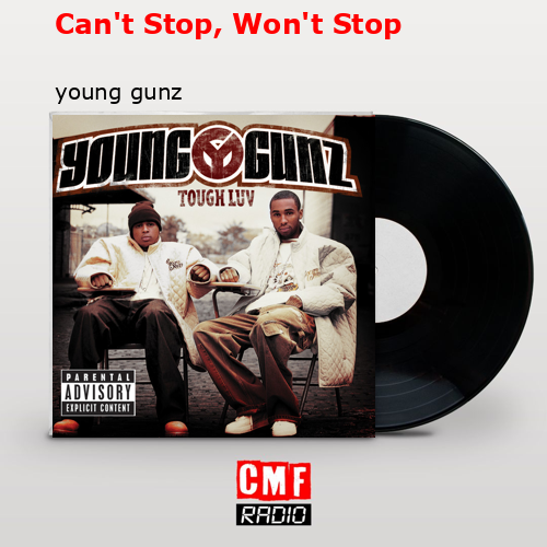 final cover Cant Stop Wont Stop young gunz