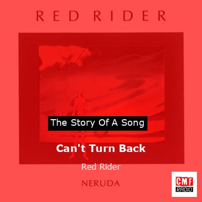 Can’t Turn Back – Red Rider