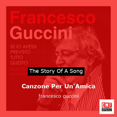 Canzone Per Un’Amica – francesco guccini