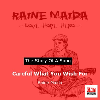 final cover Careful What You Wish For Raine Maida