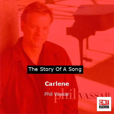Carlene – Phil Vassar