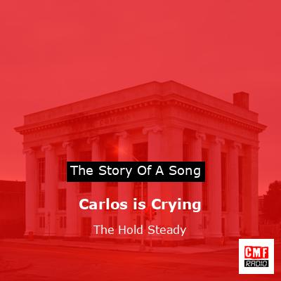 final cover Carlos is Crying The Hold Steady