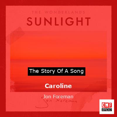 Caroline – Jon Foreman