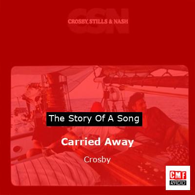 Carried Away – Crosby