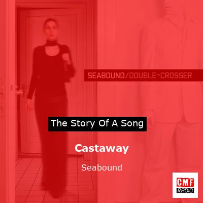 Castaway – Seabound