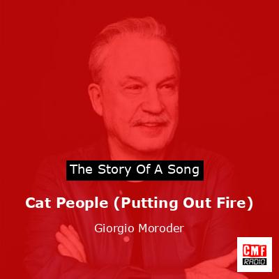 Cat People (Putting Out Fire) – Giorgio Moroder