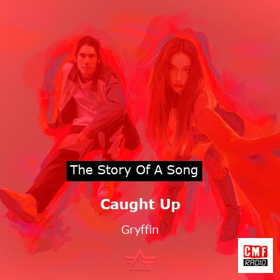 Caught Up – Gryffin