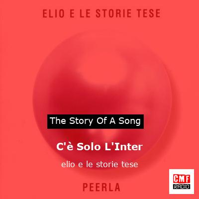 C’è Solo L’Inter – elio e le storie tese